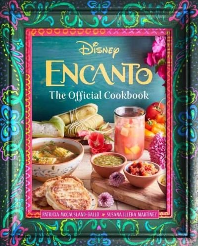 Cover for Insight Editions · Encanto: The Official Cookbook (Inbunden Bok) (2024)