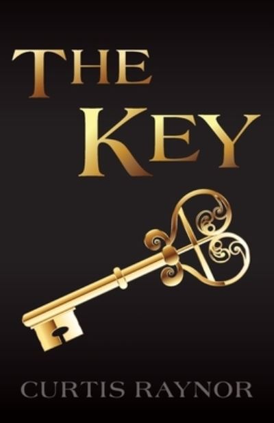 Cover for Curtis Raynor · The Key (Paperback Book) (2022)