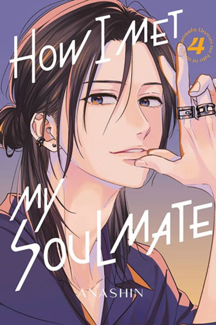 How I Met My Soulmate 4 - How I Met My Soulmate - Anashin - Libros - Kodansha America, Inc - 9798888770504 - 24 de septiembre de 2024