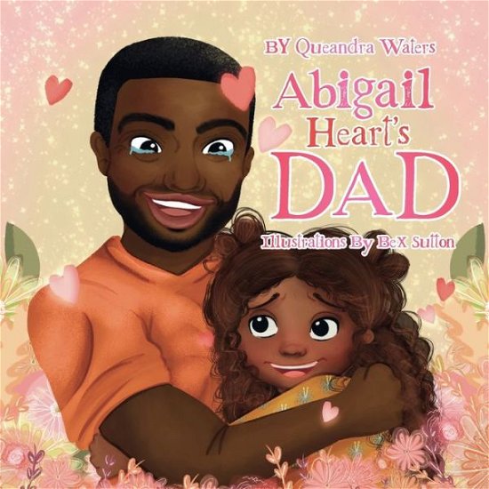 Cover for Queandra Waters · Abigail Heart's Dad (Paperback Bog) (2022)