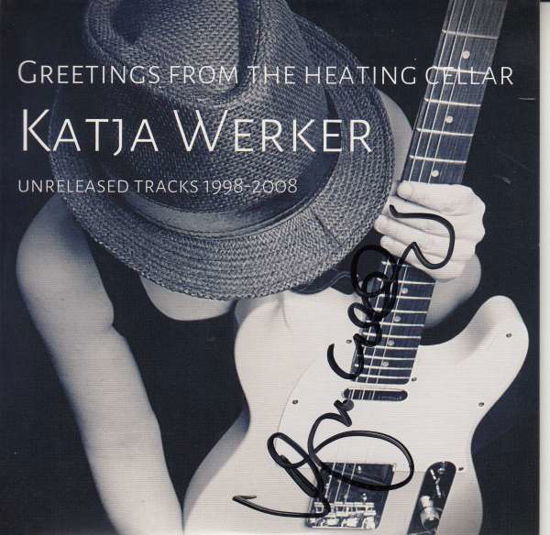 Greetings From The Heating Cellar - Unreleased Tracks 1998 - 2008 (signiert) - Katja Werker - Musikk -  - 0000009896505 - 