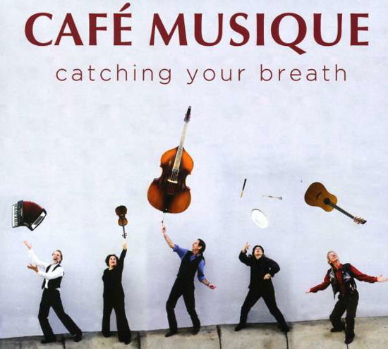 Catching Your Breath - Cafe Musique - Musiikki - CAFE MUSIQUE - 0015882071505 - maanantai 21. kesäkuuta 2010