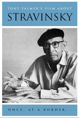 Stravinsky: Once at a Border... - Tony Palmer - Film - Tony Palmer Films - 0604388711505 - 2017
