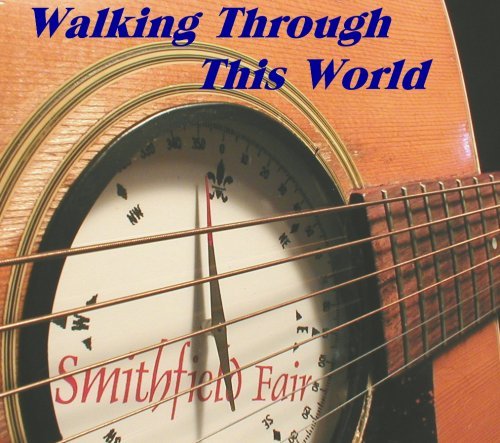 Cover for Smithfield Fair · Walking Through This World (CD) (2006)