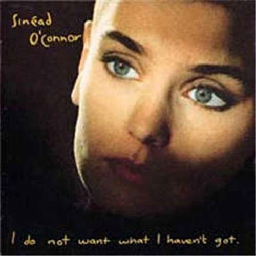 I Do Not Want What I Havent Got - Sinead Oconnor - Music - CHRYSALIS RECORDS - 0825646089505 - September 11, 2015