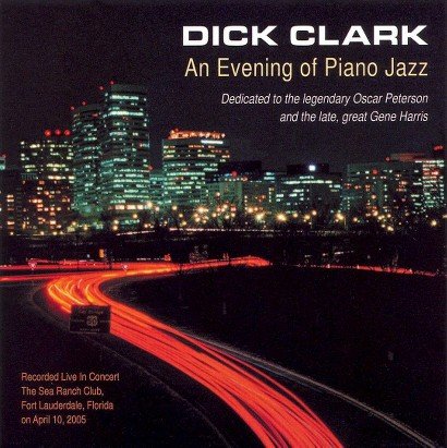 Evening of Piano Jazz - Dick Clark - Musikk - CD Baby - 0837101042505 - 24. mai 2005