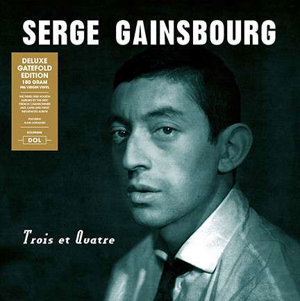 Trois Et Quatre - Serge Gainsbourg - Muziek - DOL - 0889397219505 - 19 oktober 2017