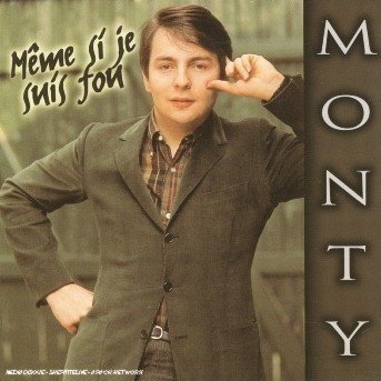 Cover for Monty · Meme Si Je Suis Fou (CD) (2020)