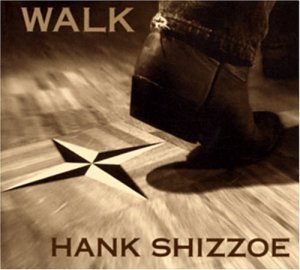 Cover for Hank Shizzoe · Walk (CD) [Digipak] (1996)
