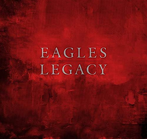 Cover for Eagles · Legacy &lt;limited&gt; (CD) [Japan Import edition] (2018)