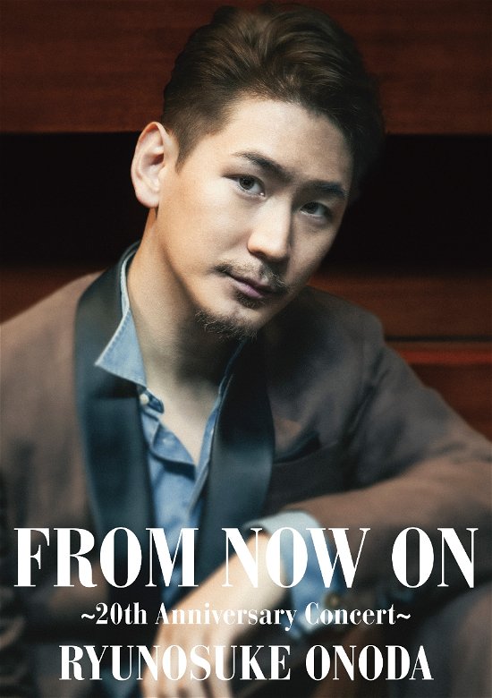 Cover for Ryunosuke Onoda · From Now On -20th Anniversary Concert- (CD) [Japan Import edition] (2021)