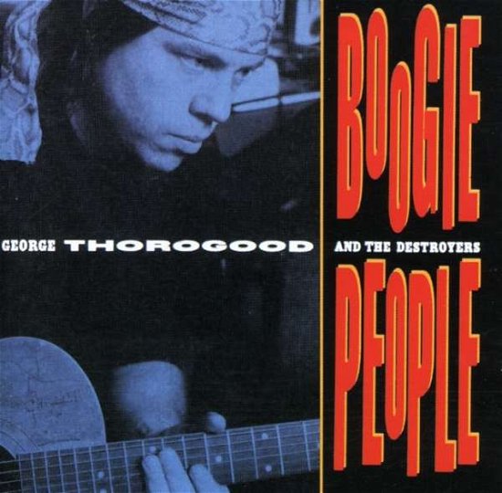 Cover for George Thorogood &amp; the Destroyers · Boogie People (CD) (2002)