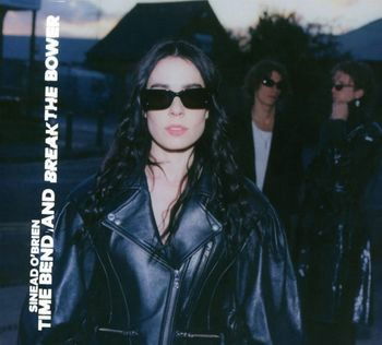 Time Bend And Break The Bower - Sinead O'brien - Musikk - NEWS - 5053760086505 - 15. juli 2022