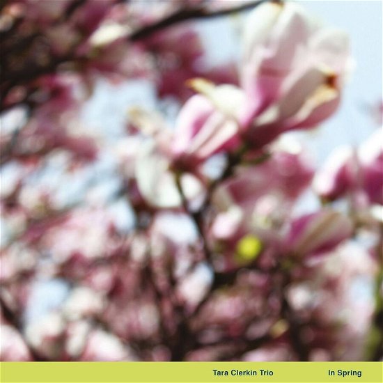 In Spring - Tara Clerkin Trio - Muziek - WORLD OF ECHO - 5055869550505 - 17 mei 2024