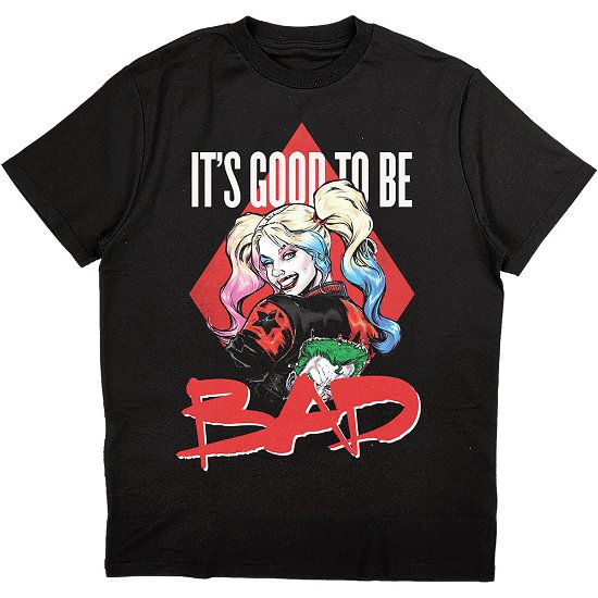 DC Comics Unisex T-Shirt: Harley Quinn Good To Be Bad - DC Comics - Produtos -  - 5056368663505 - 