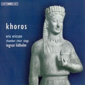 Cover for Lidholm / Eric Ericson Chamber / Ericson · Khoros: Musicfor Choir a Cappella (CD) (2006)