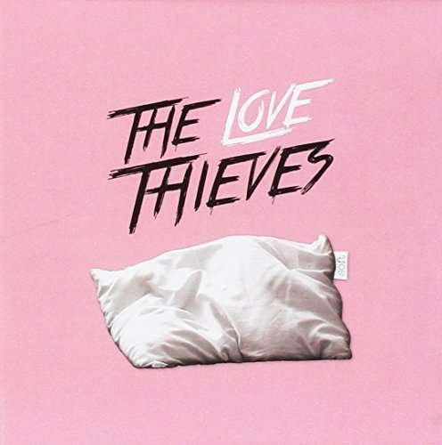 Love Thieves · Love Thieves - Soft (CD) (2017)