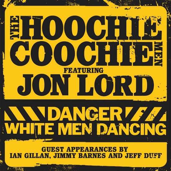 Cover for Hoochie Coochie Men · Danger:White Men Dancing (Ltd. Yellow Vinyl) (LP) (2022)