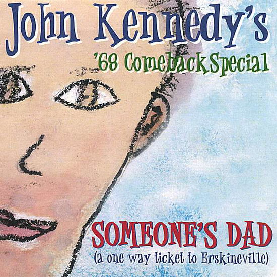 Cover for John Kennedy · Someone's Dad (CD) (2007)