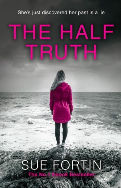 Cover for Sue Fortin · The Half Truth (Paperback Book) (2015)