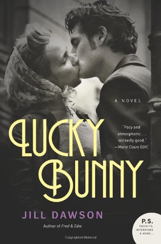 Cover for Jill Dawson · Lucky Bunny: a Novel (Pocketbok) [Original edition] (2020)