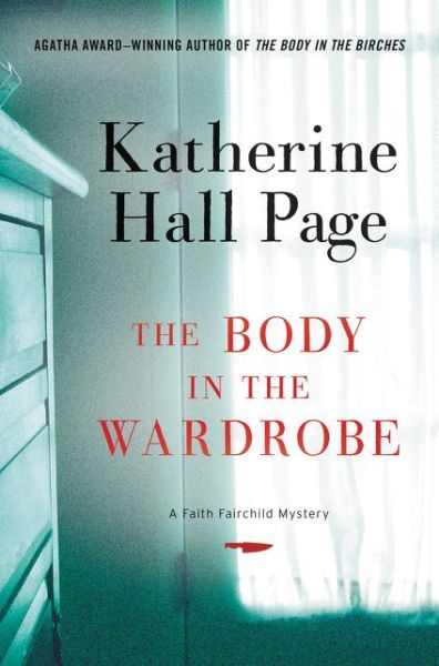 Cover for Katherine Hall Page · The Body in the Wardrobe: A Faith Fairchild Mystery - Faith Fairchild Mysteries (Hardcover Book) [First edition. edition] (2016)