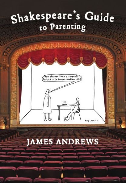 Cover for James Andrews · Shakespeare's Guide to Parenting (Gebundenes Buch) [First edition. edition] (2015)