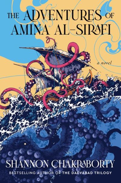 Cover for Shannon Chakraborty · The Adventures of Amina al-Sirafi: A new fantasy series set a thousand years before The City of Brass (Hardcover bog) (2023)