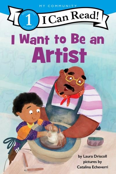 Cover for Laura Driscoll · I Want to Be an Artist - I Can Read Level 1 (Taschenbuch) (2025)