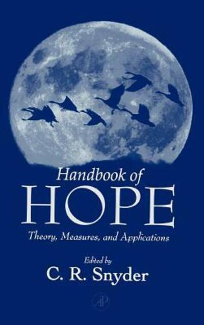 Cover for C Richard Snyder · Handbook of Hope: Theory, Measures, and Applications (Hardcover Book) (2000)