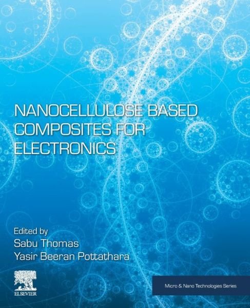 Cover for Sabu Thomas · Nanocellulose Based Composites for Electronics - Micro &amp; Nano Technologies (Taschenbuch) (2020)
