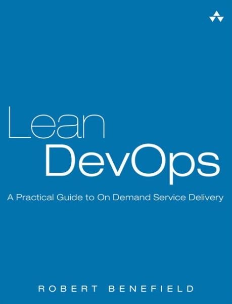 Cover for Robert Benefield · Lean DevOps: A Practical Guide to On Demand Service Delivery (Paperback Bog) (2022)