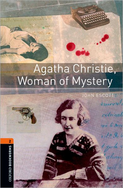 Cover for John Escott · Oxford Bookworms Library: Level 2:: Agatha Christie, Woman of Mystery - Oxford Bookworms ELT (Paperback Book) (2007)