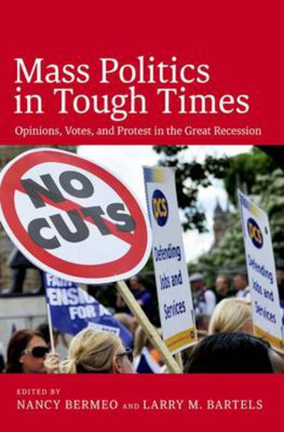 Cover for Larry Bartels · Mass Politics in Tough Times: Opinions, Votes and Protest in the Great Recession (Hardcover Book) (2015)