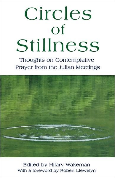 Cover for Hilary Wakeman · Circles of Stillness: Thoughts on Contemplative Prayer from the &quot;Julian Meetings&quot; (Taschenbuch) (2005)