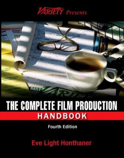 Cover for Eve Light Honthaner · The Complete Film Production Handbook - American Film Market Presents (Paperback Bog) (2010)