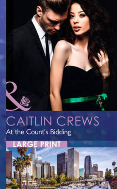 Cover for Caitlin Crews · At the Count's Bidding (Hardcover Book) (2015)