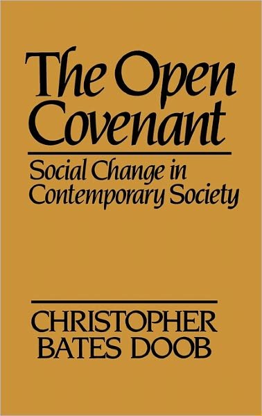 Cover for Chris Bates Doob · The Open Covenant: Social Change in Contemporary Society (Gebundenes Buch) (1987)