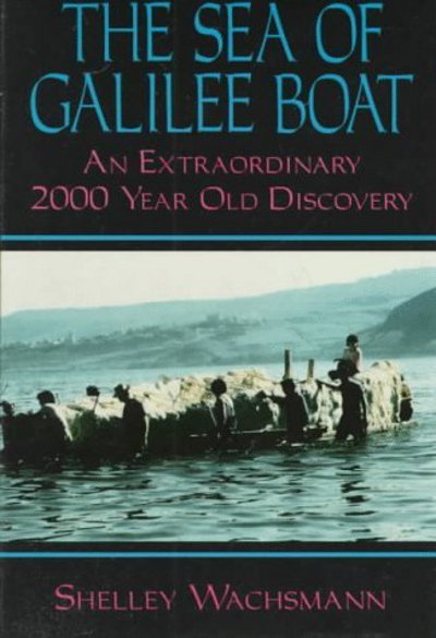 Cover for Shelley Wachsmann · The Sea of Galilee Boat: An Extraordinary 2000 Year Old Discovery (Paperback Book) [Softcover reprint of the original 1st ed. 1995 edition] (1995)