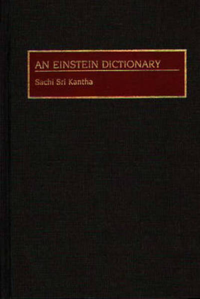 Cover for Sachi Sri Kantha · An Einstein Dictionary (Hardcover Book) [Annotated edition] (1996)