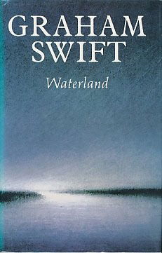 Cover for Graham Swift · Waterland (Hardcover Book) (1992)