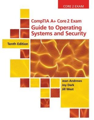 Cover for West, Jill (Georgia Northwestern Technical College) · CompTIA A+ Core 2 Exam: Guide to Operating Systems and Security (Hardcover Book) (2019)