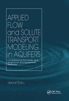 Cover for Vedat Batu · Applied Flow and Solute Transport Modeling in Aquifers: Fundamental Principles and Analytical and Numerical Methods (Taschenbuch) (2019)