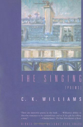 Cover for C. K. Williams · The Singing: Poems (Paperback Book) [1st edition] (2004)