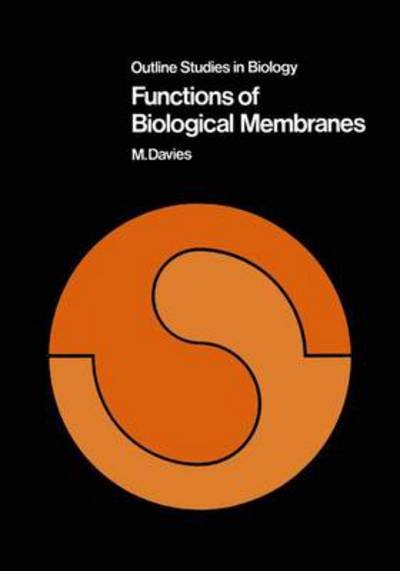 Cover for M. Davies · Functions of Biological Membranes - Outline Studies in Biology (Taschenbuch) [1973 edition] (1973)