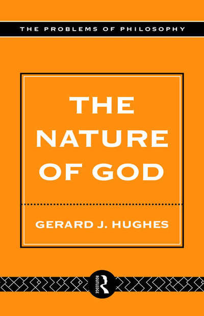 Cover for Gerard Hughes · The Nature of God: An Introduction to the Philosophy of Religion - Problems of Philosophy (Hardcover Book) (1995)