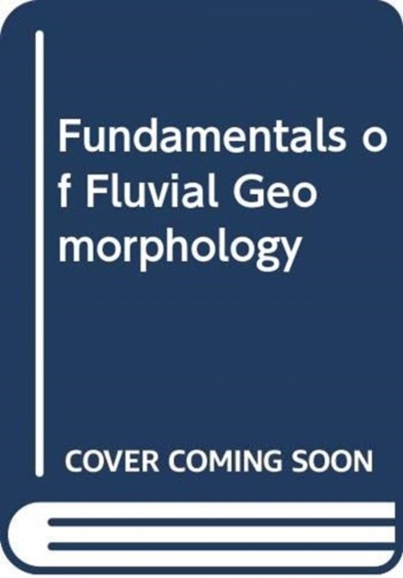 Cover for Ro Charlton · Fundamentals of Fluvial Geomorphology (Hardcover Book) (2023)