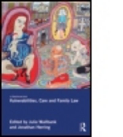 Vulnerabilities, Care and Family Law - Julie Wallbank - Books - Taylor & Francis Ltd - 9780415857505 - November 26, 2013
