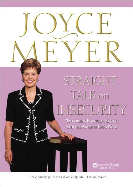 Straight Talk on Insecurity - Joyce Meyer - Books - John Murray Press - 9780446691505 - February 1, 2003