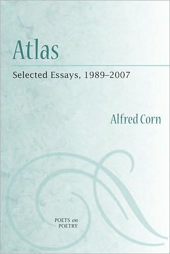 Cover for Alfred Corn · Atlas: Selected Essays, 1989-2007 - Poets on Poetry (Paperback Book) (2008)